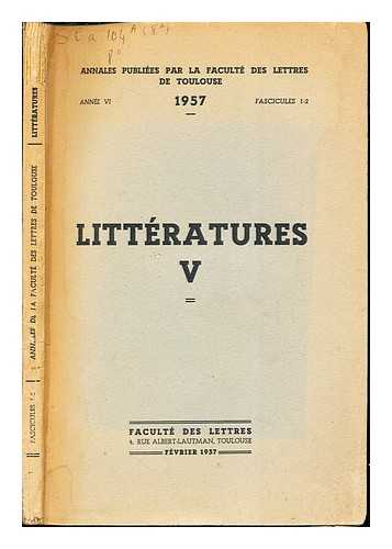 FACULT DES LETTRES DE TOULOUSE - Littratures V: anne VI: 1957: fascicules 1-2