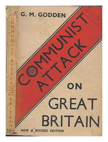 GODDEN, G. M (GERTRUDE M.) - Communist Attack on the People of Great Britain