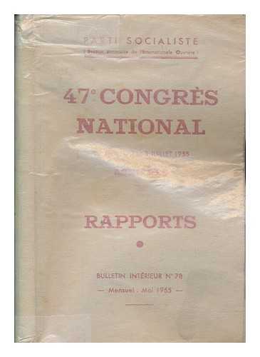 PARTI SOCIALISTE - 47e congres national 30 juin, 1, 2, 3 juillet 1955