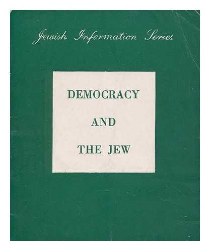 NATIONAL JEWISH WELFARE BOARD - Democracy and the Jew / [issued] for Jews in the armed forces of the United States by the National Jewish Welfare Board and American Association for Jewish Education ; Jewish information series ; no. 2