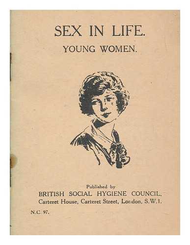 BRITISH SOCIAL HYGIENE COUNCIL - Sex in life: Young Women