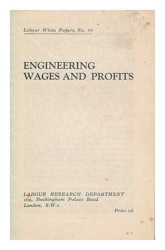 LABOUR RESEARCH DEPARTMENT - Engineering wages and profits ; Labour white papers ; no.19