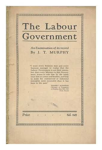 MURPHY, J. T - The labour government