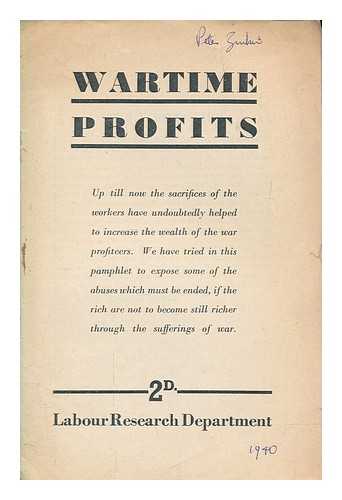 LABOUR RESEARCH DEPARTMENT - Wartime profits