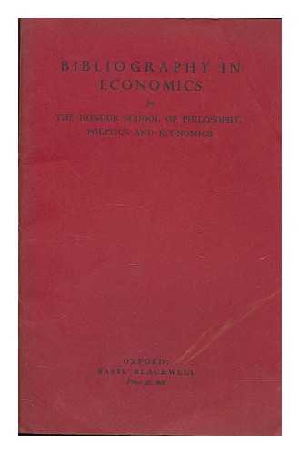 BRIGGS, ASA - A bibliography in economics for the Honour School of Philosophy, Politics and Economics / [by] A. Briggs, E.M. Hugh-Jones, C.N. Ward-Perkins, T. Wilson