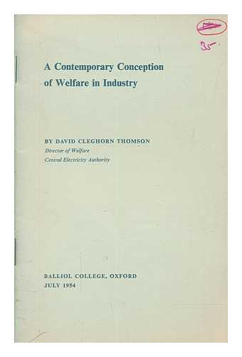 THOMSON CLEGHORN, DAVID - A contemporary conception of welfare in industry