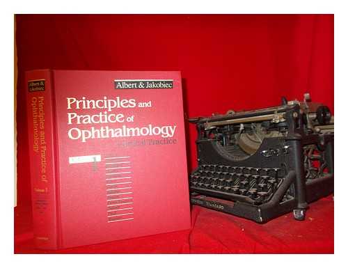 ALBERT, DANIEL. M (EDITED BY) - Principles and practice of ophthalmology / [edited by] Daniel M. Albert, Frederick A. Jakobiec - Volume 1
