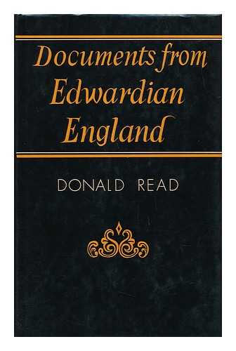 READ, DONALD (COMP. BY) - Documents from Edwardian England 1901-1915