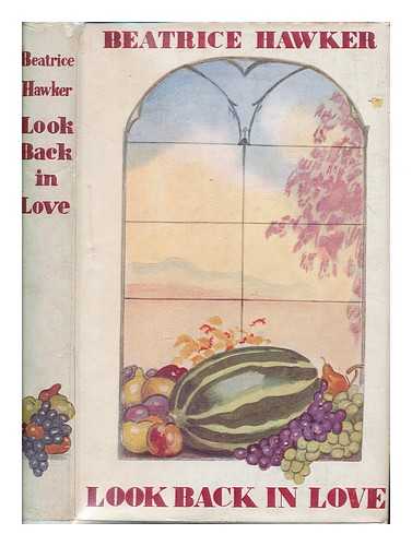 HAWKER, BEATRICE - Look back in love / Illustrated by Rosemary Haughton