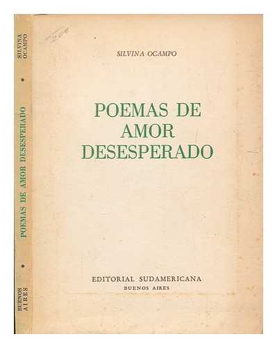 OCAMPO, SILVINA - Poemas de amor desesperado