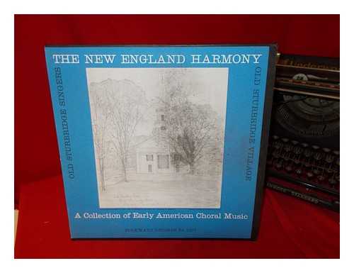 OLD STURBRIDGE SINGERS. FOLKWAYS RECORDS - The New England Harmony: Old Sturbridge Village: a collection of early American choral music