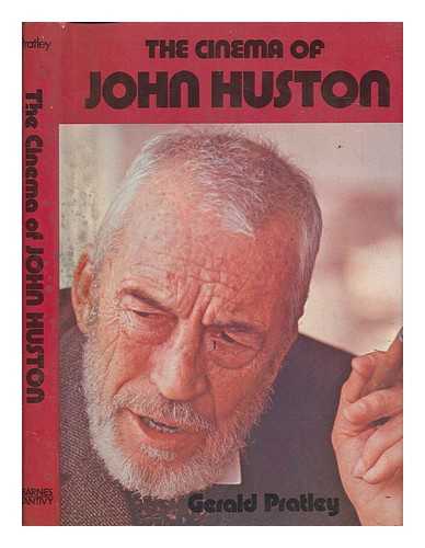 HUSTON, JOHN (1906-1987) - The cinema of John Huston / (edited by) Gerald Pratley