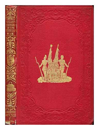 NOLAN, EDWARD HENRY - The illustrated history of the war against Russia: Div. VII: chap. XCIII - chap. CXI