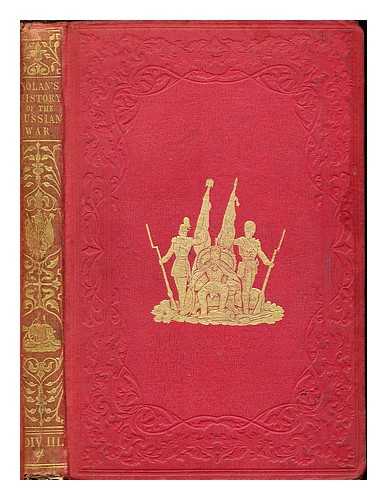 NOLAN, EDWARD HENRY - The illustrated history of the war against Russia: Div. III: chap. XXXII - chap. XLV