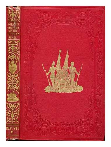 NOLAN, EDWARD HENRY - The illustrated history of the war against Russia: Div. VII: chap. LVIII - chap. CXI
