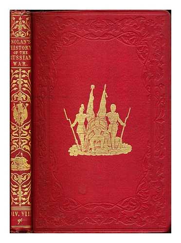 NOLAN, EDWARD HENRY - The illustrated history of the war against Russia: Div. VIII: chap. CXL - chap. CXXVIII
