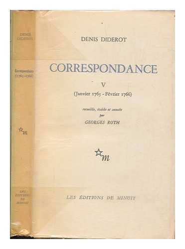 DIDEROT, DENIS (1713-1784) - Correspondence, [de] Denis Diderot / recueillie, etablie et annotee par Georges Roth et Jean Varloot - Volume 5