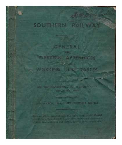 SOUTHERN RAILWAY - General and Western appendices to the working time tables for the information of the company's employees only