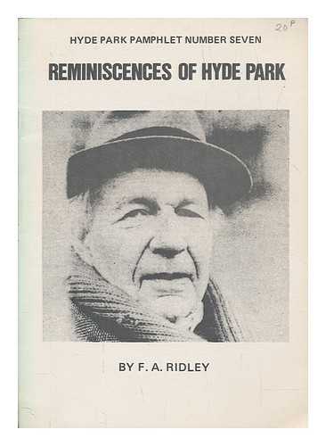 RIDLEY, FRANCIS A. (1897-1994) - Reminiscences of Hyde Park