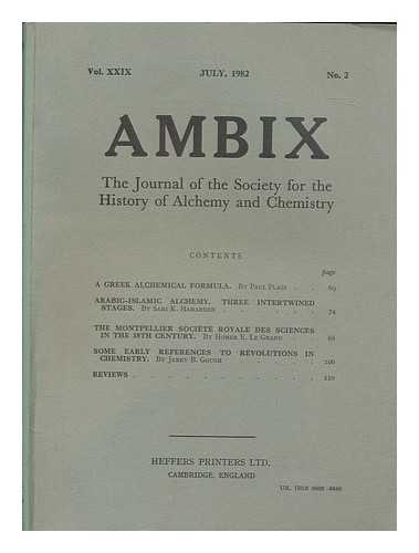 SOCIETY FOR THE STUDY OF ALCHEMY AND EARLY CHEMISTRY (LONDON) - Ambix. Being the Journal of the Society for the Study of Alchemy and Chemistry - 11 volumes