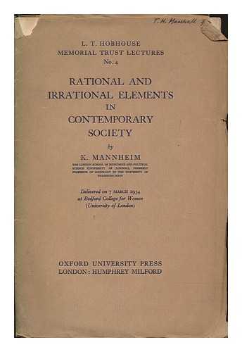 MANNHEIM, KARL (1893-1947) - Rational and irrational elements in contemporary society