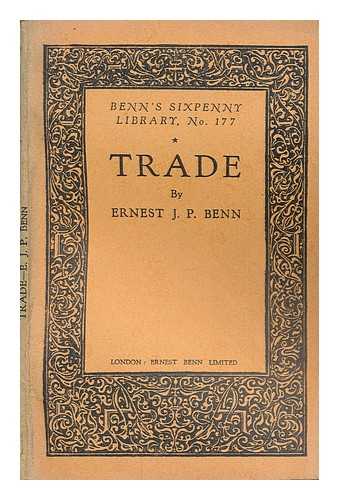 BENN, ERNEST J. P - Trade