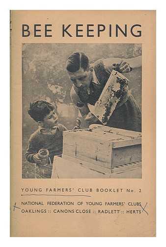 GAMBLE, REGINALD - Bee keeping / written for the National Federation of Young Farmers' Clubs by Reginald Gamble; illustrated with photographs by R.V. Roberts