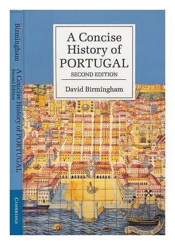 BIRMINGHAM, DAVID - A concise history of Portugal / David Birmingham