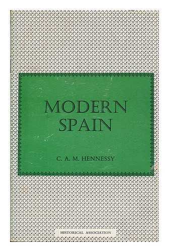 HENNESSY, CHARLES ALISTAIR MICHAEL SWANSON - Modern Spain