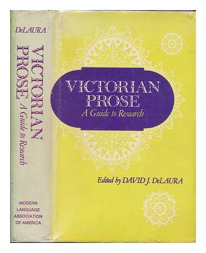 DELAURA, DAVID J - Victorian prose : a guide to research / Edited by David J. DeLaura