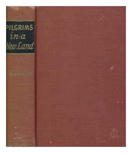 Friedman, Lee M. (1871-1957) - Pilgrims in a new land / Lee M. Friedman