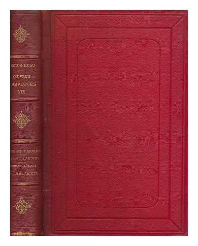 HUGO, VICTOR (1802-1885) - Actes et paroles : Avant l'Exil, 1841-1851 / par Victor Hugo