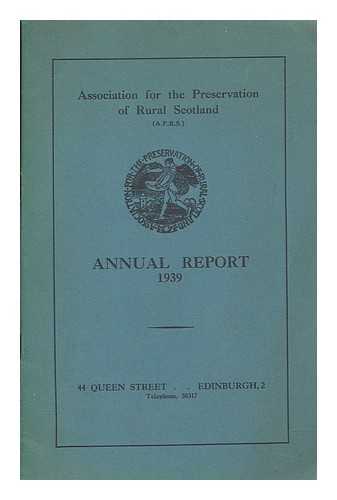 APRS - Association for the preservation of rural Scotland - Annual report 1939