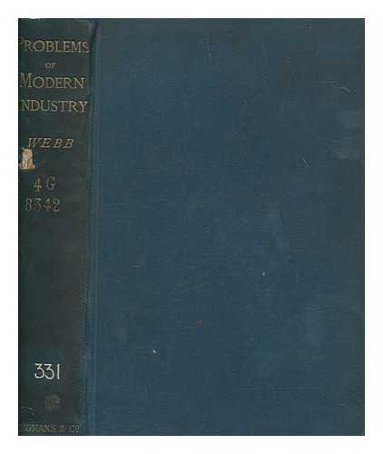 WEBB, SIDNEY (1859-1947) - Problems of modern industry