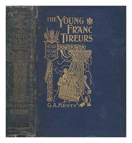 HENTY, G.A - The young Franc-Tireurs