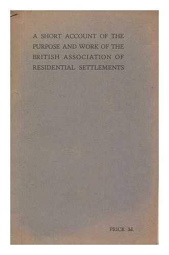 DEEDES, WYNDHAM - Report of the British Association of Residential Settlements June 1928