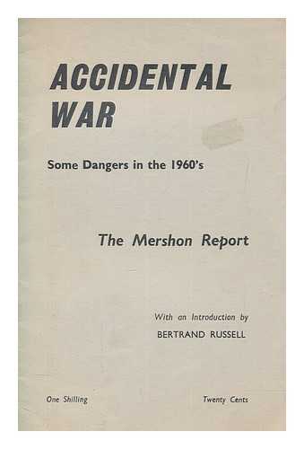 HOUSMANS - Accidental war : some dangers in the 1960's : the Mershon Report / with an introduction by Bertrand Russell
