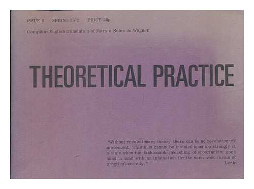 LONDON : THEORETICAL PRACTICE - Theoretical practice - Issue 5 Spring 1972