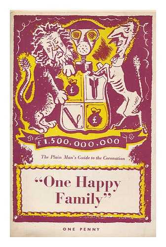 COMMUNIST PARTY OF GREAT BRITAIN - 'One happy family' - The plain man's guide to the Coronation