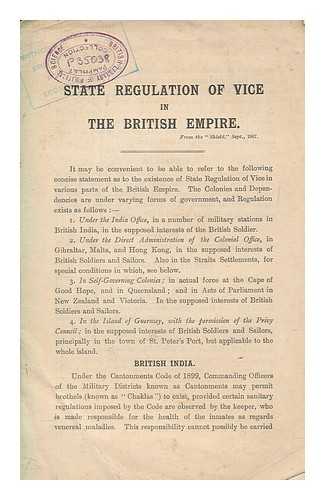 INTERNATIONAL ABOLITIONIST FEDERATION. BRITISH COMMITTEE - State regulation of vice in the British empire