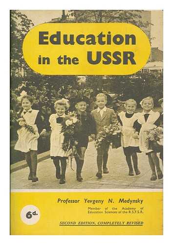 MEDYNSKY, YEVGENY N - Education in the U.S.S.R. / Yevgeny N. Medynsky