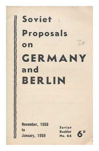 RUSSIA [UNION OF SOVIET SOCIALIST REPUBLICS] - Soviet proposals on Germany and Berlin : November, 1958 to January, 1959