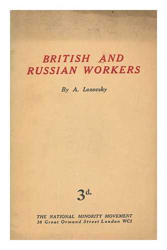 LOZOVSKY, ALEKSANDR - British and Russian Workers