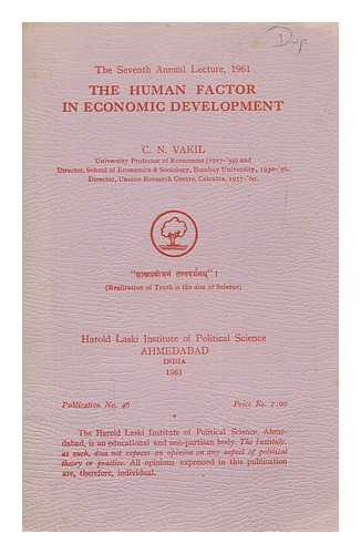 VAKIL, C. N. (1895-1979) - The human factor in economic development / C.N. Vakil
