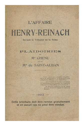 CHENU, CHARLES - L'Affaire Henry-Reinach devant le tribunal de la Seine : Plaidoiries de Me Chenu et Me de Saint-Auban