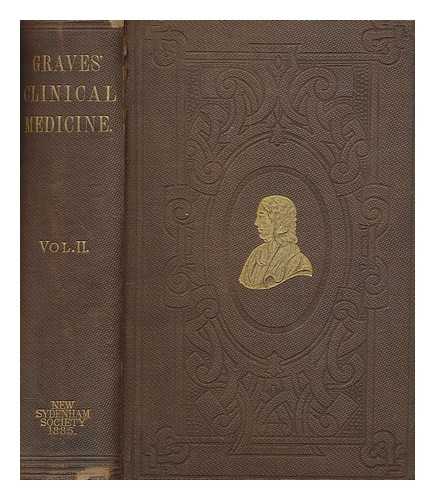 GRAVES, ROBERT JAMES (1796-1853) - Clinical lectures on the practice of medicine
