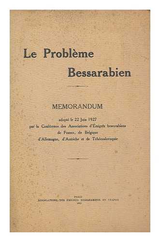 ASSOCIATIONS [SIC] DES MIGRS BESSARABIENS EN FRANCE - Le problme bessarabien; mmorandum