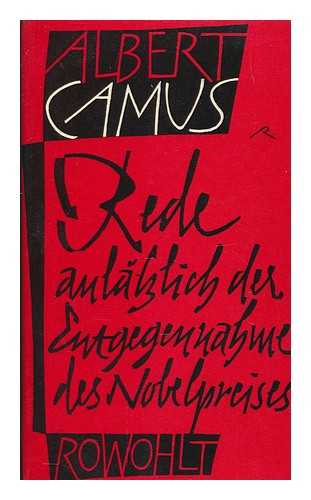 CAMUS, ALBERT - Rede anlsslich der Entgegennahme des Nobelpreises am 10. Dezember 1957 in Stockholm