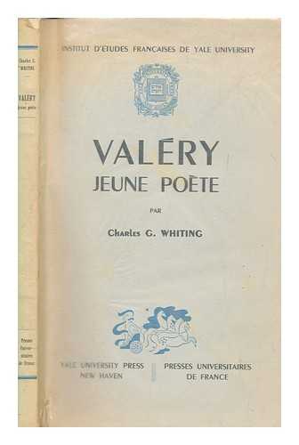 WHITING, CHARLES GAMMONS - Valry : jeune pote / par Charles G. Whiting