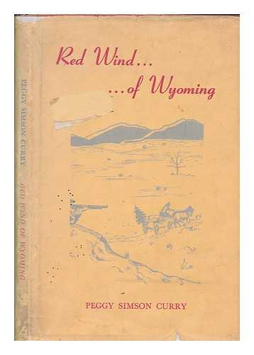 SIMSON CURRY, PEGGY - Red wind... of Wyoming